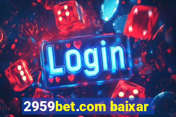 2959bet.com baixar